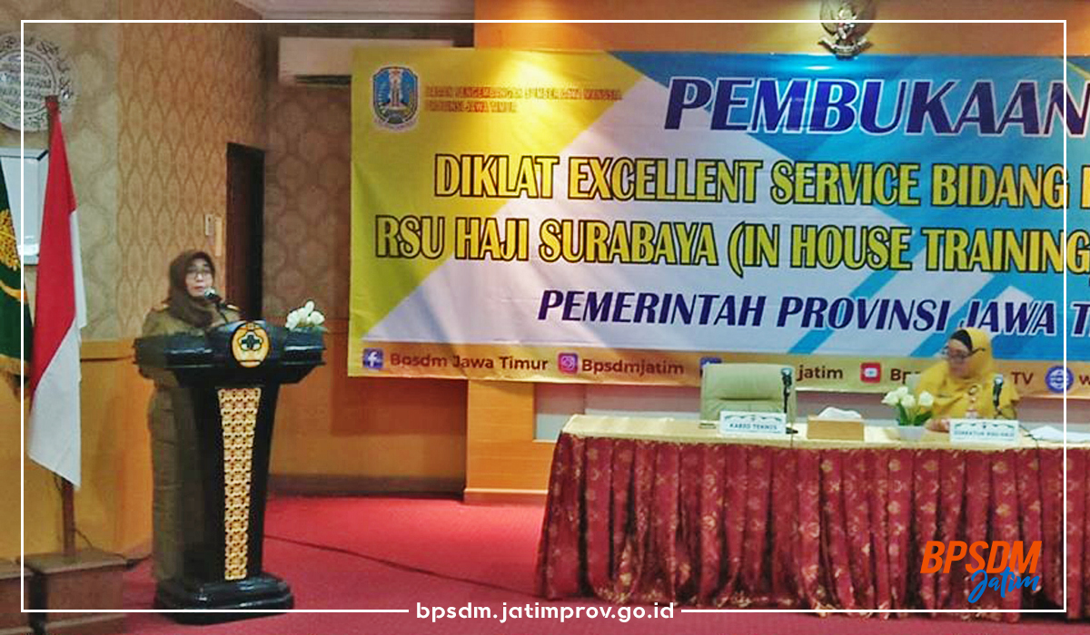 Pembukaan Diklat Excellent Service Bidang Kesehatan (IN HOUSE TRAINING) Pemerintah Provinsi Jawa Timur Tahun 2020