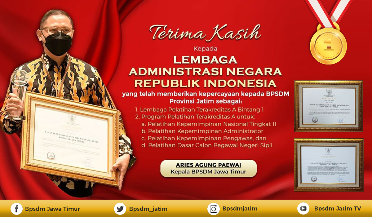 BPSDM Provinsi Jawa Timur menerima sertifikat dari Lembaga Administrasi Negara (LAN) RI sebagai Lembaga Penyelenggara Terakreditasi dengan kategori Bintang 1